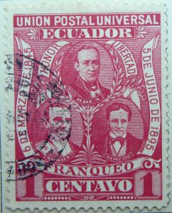 1896 liberal party s electoral victory 9.october union postal universal ecuador honor libertad 6 de marzo de 1845 5 de junio de 1895 franqueo 1 centavo carmine stamp